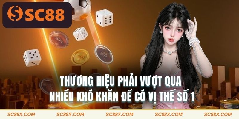 SC88 phải vượt qua nhiều khó khăn để có vị thế số 1 